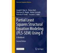 Partial Least Squares Structural Equation Modeling (PLS-SEM) Using R: A Workbook