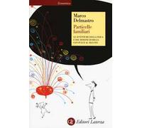 Particelle familiari. Le avventure della fisica e del bosone di Higgs, con Pulce al seguito