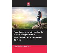 Participação em atividades de lazer e fadiga crónica relacionada com a qualidade de vida