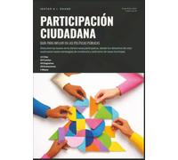 Participación Ciudadana: Guía para influir en las políticas públicas