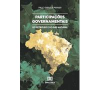 Participações Governamentais: Do Petróleo e do Gás Natural