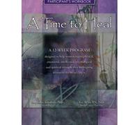 Participant's Workbook: A Time to Heal (Breast Cancer)