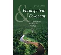 Participation and Covenant: Contours of a Theodramatic Theology
