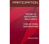 PARTICIPATION - Penser la participation des publics: Clés et Outils Opérationnels