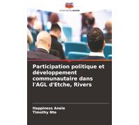 Participation politique et développement communautaire dans l'AGL d'Etche, Rivers
