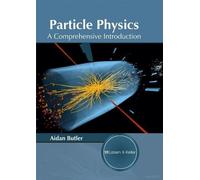 Particle Physics: A Comprehensive Introduction (Copertina rigida)