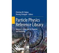 Particle Physics Reference Library: Detectors for Particles and Radiation