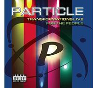 Particle - Transformations Live: For the People