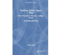 Particles, Fields, Space-Time: From Thomson’s Electron to Higgs’ Boson