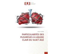 PARTICULARITÉS DES PLEURÉSIES À LIQUIDE CLAIR DU SUJET ÂGÉ