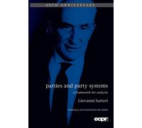 Parties And Party Systems (Ecpr Classics): A Framework for Analysis: 1 - G...
