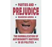 Parties and Prejudice: The Normalization of Antiminority Rhetoric in US Politics