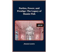 Parties, Power, and Prestige: The Legacy of Mamie Fish