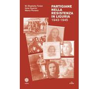 Partigiane nella Resistenza in Liguria 1943-1945