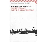 Partigiani della montagna. Vita delle divisioni «Giustizia e Libertà » del cuneese