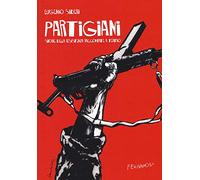 Partigiani. Storie della resistenza raccontate a teatro