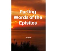 Parting Words of the Epistles