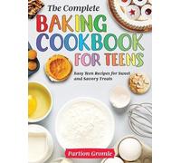 Partion Gromle The Complete Baking Cookbook for Teens (Copertina rigida)