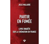 Partir en fumée - Enquête sur la filière de la crémation