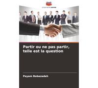 Partir ou ne pas partir, telle est la question