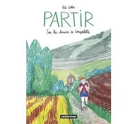 Partir: Sur les chemins de Compostelle