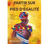 Partir sur un pied d'égalité: Éliminer les inégalités structurelles pour accélérer la réduction de la pauvreté en Afrique: Éliminer Les ... Réduction De La Pauvreté En Afrique
