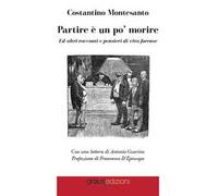 Partire è un po' morire. Ed altri racconti e pensieri di vita forense