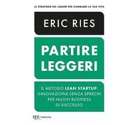 LIBRO PARTIRE LEGGERI. IL METODO LEAN STARTUP - ERIC RIES