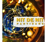 Partisans - Nit De Nit