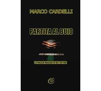 Partita al buio. Ediz. integrale
