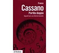 Partita doppia. Appunti per una felicità terrestre