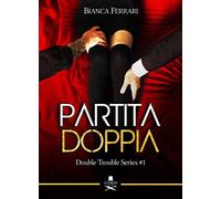 Partita doppia. Double trouble series. Vol. 1