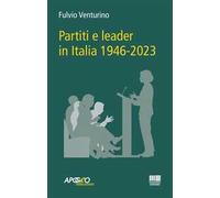 Partiti e leader in Italia 1946-2023