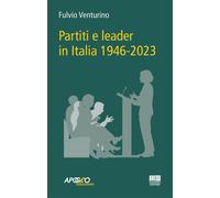 Partiti e leader in Italia 1946-2023 - 2025 - Maggioli Editore