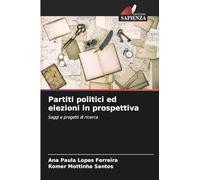 Partiti politici ed elezioni in prospettiva: Saggi e progetti di ricerca