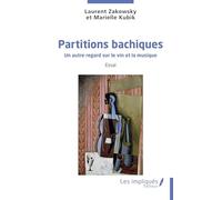 Partitions bachiques: Un autre regard sur le vin et la musique