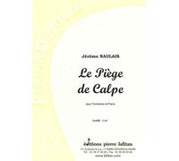 Partitions classique LAFITAN NAULAIS JEROME - LE PIEGE DE CALPE - TROMBONE ET PIANO Trombone