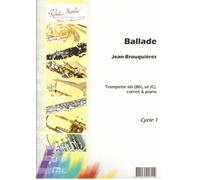 Partitions classique ROBERT MARTIN BROUQUIERES J. - BALLADE, SIB OU UT Trompette