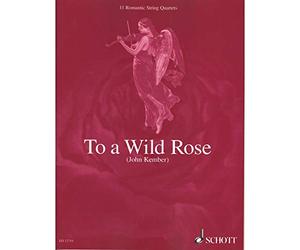 Partitions classique SCHOTT KEMBER JOHN - TO A WILD ROSE - STRING QUARTET Ensemble à cordes