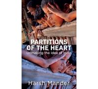 Partitions of the Heart: Unmaking the Idea of India