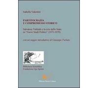 Partitocrazia e compromesso storico. Salvatore Valitutti e la crisi dello Stato in «Nuovi studi politici» (1971-1979)
