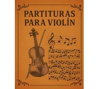 PARTITURAS PARA VIOLÍN: Cuaderno Pauteado en Blanco para Violín Compone y Escribe TÚ Propia Música | Contiene 100 Paginas en 8,5" X 11" (A4)