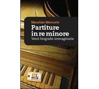 Partiture in re minore. Venti storie esemplari