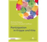 Partizipation in Krippe und Kita: Projekte und den Alltag demokratisch mit Kindern gestalten