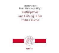 Partizipation Und Leitung in Der Fruhen Kirche: 345
