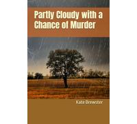 Partly Cloudy with a Chance of Murder: 1