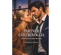 PARTNER CONTROVOGLIA: Amarsi non era parte del piano.
