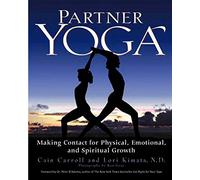 Partner Yoga: Making Contact for Physical, Emotional, and Spiritual Growth