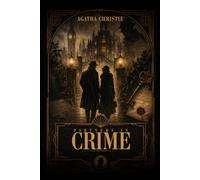 Partners in crime (A Tommy & Tuppence Mystery Collection): Illustrated & Annotated Edition