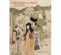 Partners in Print: Artistic Collaboration and the Ukiyo-e Market